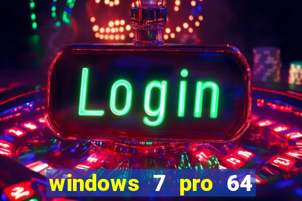 windows 7 pro 64 bits iso